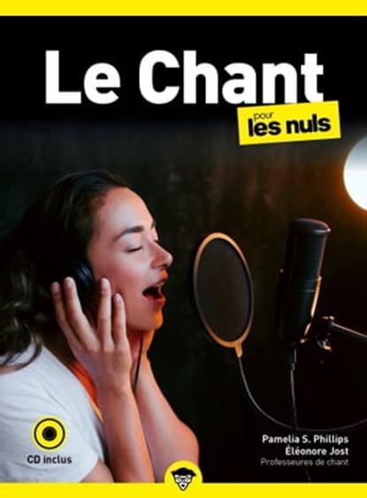 Le Chant pour les Nuls, poche, 2e éd avec CD, Pamelia S. Phillips ; Mariette Jost - Ebook - 9782412083390