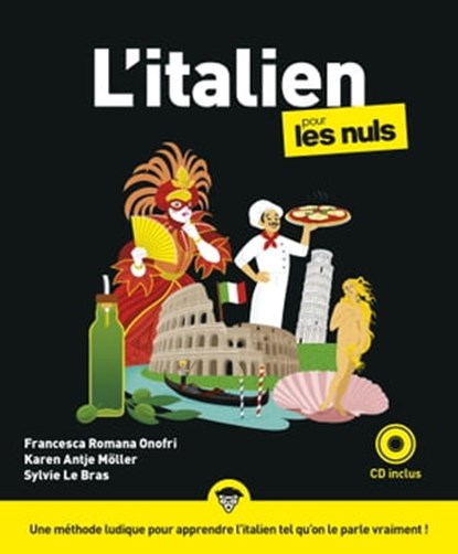 L'Italien pour les Nuls, 3e édition, Francesca Romana Onofri ; Karen Antje Möller ; Sylvie Le Bras - Ebook - 9782412083512