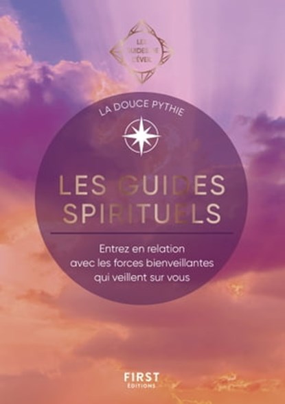 Les Guides spirituels - Les Guides de l'éveil, La Douce Pythie - Ebook - 9782412086544