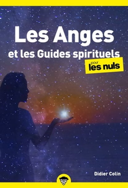 Les anges et les guides spirituels pour les Nuls,poche, Didier Colin - Ebook - 9782412089101