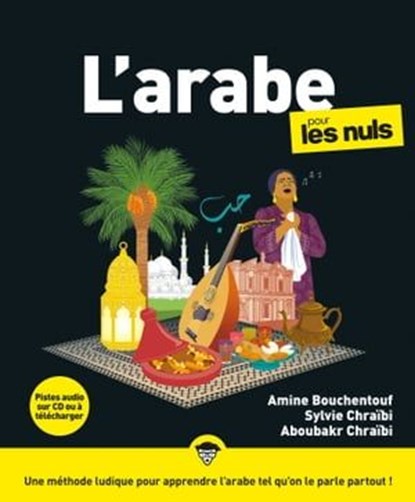 L'Arabe pour les Nuls, grand format, 3e éd, Amine Bouchentouf ; Sylvie Chraïbi ; Aboubakr Chraibi - Ebook - 9782412090855