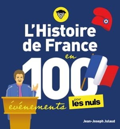L'Histoire de France pour les Nuls en 100 événements, Jean-Joseph Julaud - Ebook - 9782412091098