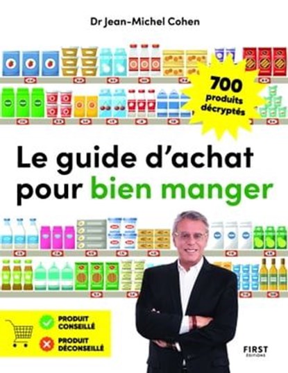 Le guide d'achat pour bien manger, Jean-Michel Cohen - Ebook - 9782412091166