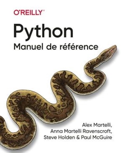 Python - Manuel de référence, Paul McGuire ; Alex Martelli ; Anna Martelli Ravenscroft ; Steve Holden - Ebook - 9782412091883