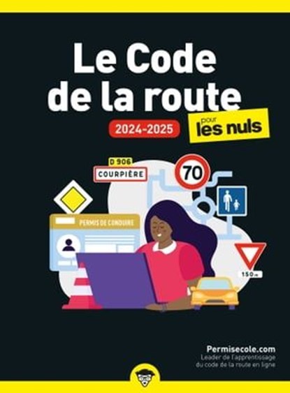 Le Code de la route 2024-2025 poche pour les Nuls, Permisecole.com - Ebook - 9782412093320