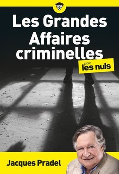 Les Grandes Affaires criminelles pour les Nuls, poche, Jacques Pradel - Ebook - 9782412098028