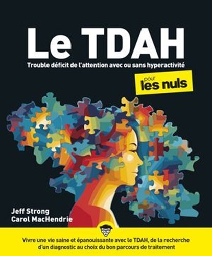 Le TDAH pour les Nuls, Jeff Strong ; Carol MacHendrie - Ebook - 9782412098608