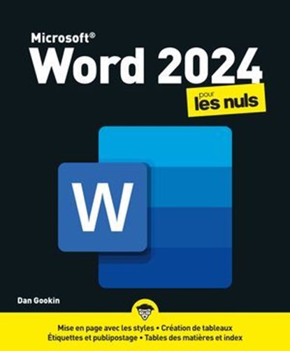 Word 2024 pour les Nuls, Dan Gookin ; Jean-Pierre Cano - Ebook - 9782412100066