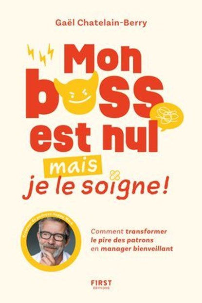 Mon boss est nul mais je le soigne, Gael Chatelain-Berry - Ebook - 9782412100752