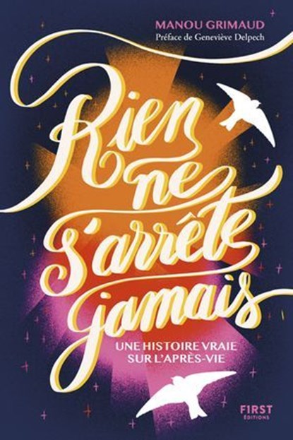 Rien ne s'arrête jamais, Manou Grimaud ; Geneviève Delpech - Ebook - 9782412100806