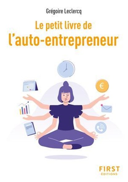 Le Petit livre de l'auto-entrepreneur, 2e éd., Grégoire Leclercq - Ebook - 9782412104224