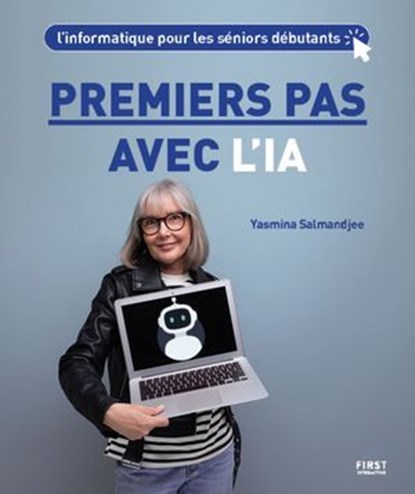 Premiers pas avec l'IA, Yasmina Salmandjee - Ebook - 9782412106174