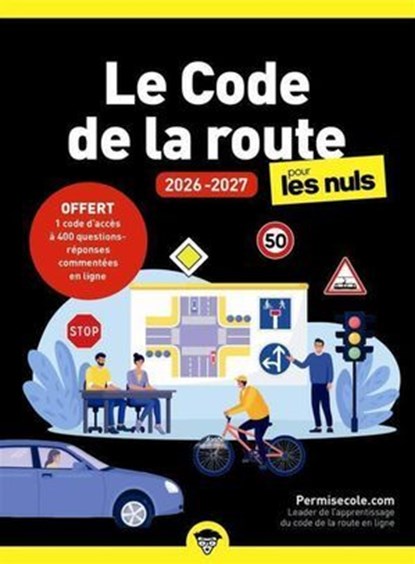 Le Code de la route 2026-2027 pour les Nuls - guide, permis, entrainement, Permisecole.com - Ebook - 9782412106419
