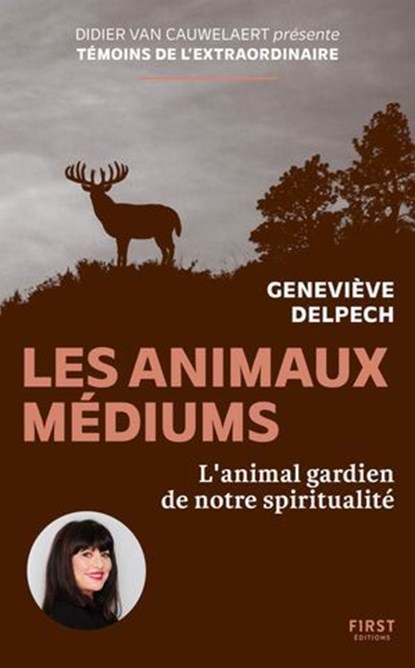 Les Animaux médiums - L'animal gardien de notre spiritualité, Geneviève Delpech - Ebook - 9782412106440