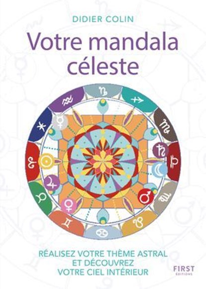 Votre mandala céleste - Réalisez votre thème astarl et découvrez votre ciel intérieur, Didier Colin - Ebook - 9782412107188