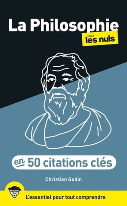 La Philosophie en 50 notions clés pour les Nuls, 3e éd., Christian Godin - Ebook - 9782412107553
