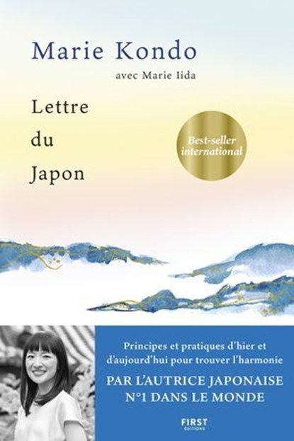 Lettre du Japon. Principes et pratiques d'hier et d'aujourd'hui pour trouver l'harmonie, Marie Kondo ; Marie Iida - Ebook - 9782412107607