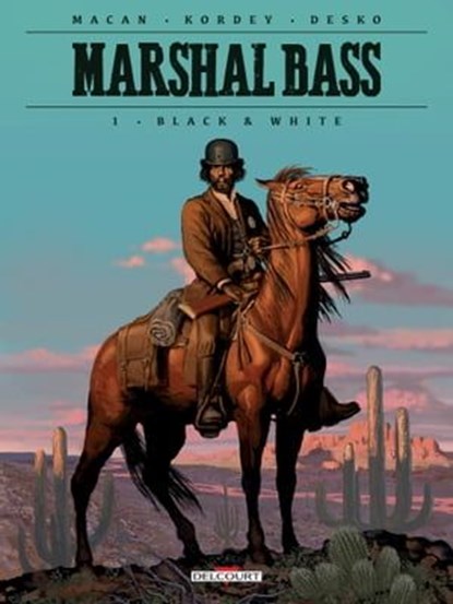 Marshal Bass T01, Darko Macan ; Igor Kordey ; Desko - Ebook - 9782413001072