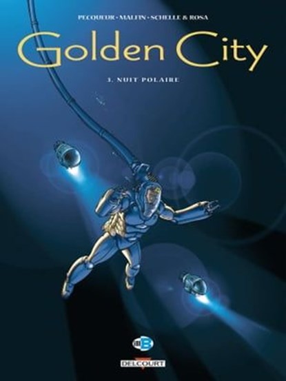 Golden City T03, Daniel Pecqueur ; Nicolas Malfin - Ebook - 9782413003298
