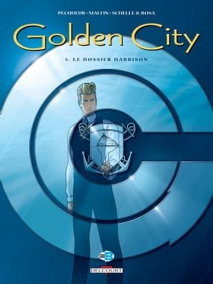 Golden City T05, Daniel Pecqueur ; Nicolas Malfin - Ebook - 9782413003311