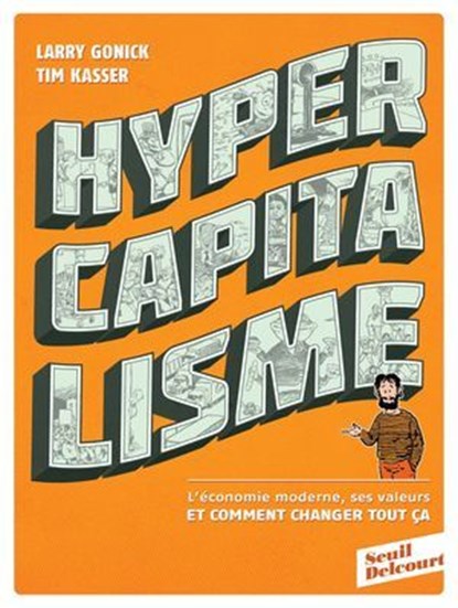 Hypercapitalisme, Larry Gonick ; Tim Kasser - Ebook - 9782413009528