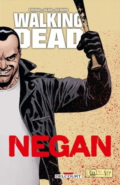 Walking Dead - Negan, Robert Kirkman ; Charlie Adlard - Ebook - 9782413011774