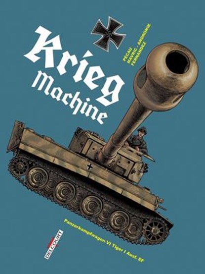 Machines de Guerre T02 - Krieg Machine, Jean-Pierre Pécau ; Senad Mavric ; Jean-Paul Fernandez ; Filip Andronik - Ebook - 9782413014317