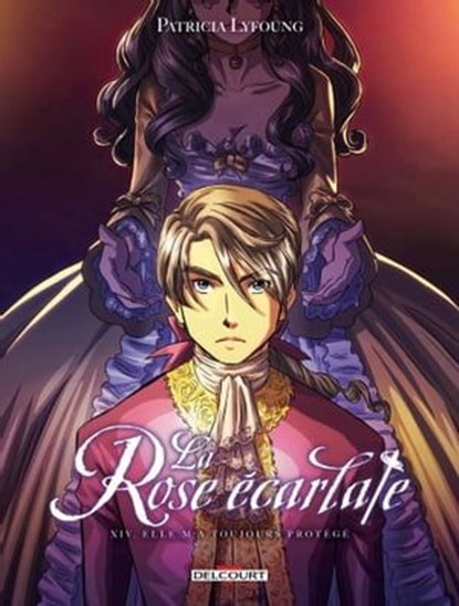 La Rose écarlate T14 - Elle m'a toujours protégé, Patricia Lyfoung ; Philippe Ogaki ; Fleur D. ; Adeline Toniutti - Ebook - 9782413014911