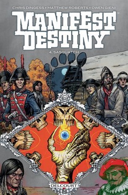 Manifest destiny T04, Chris Dingess ; Matthew Roberts - Ebook - 9782413018827