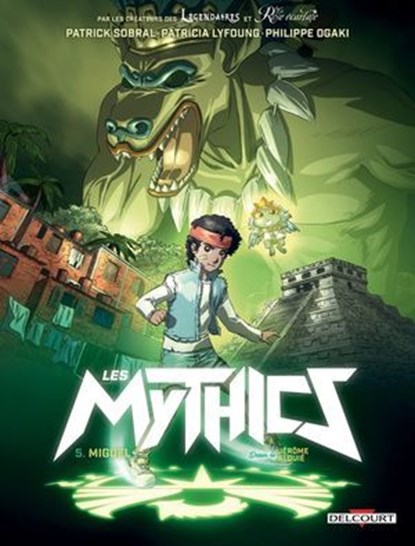 Les Mythics T05 - Miguel, Patrick Sobral ; Patricia Lyfoung ; Philippe Ogaki ; Fabien Dalmasso ; Jérôme Alquié - Ebook - 9782413018919