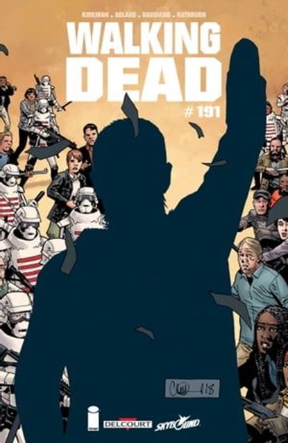 Walking Dead #191, Robert Kirkman ; Charlie Adlard ; Stefano Gaudiano - Ebook - 9782413020882