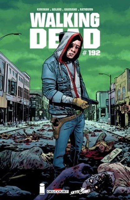 Walking Dead #192, Robert Kirkman ; Charlie Adlard ; Stefano Gaudiano - Ebook - 9782413020899