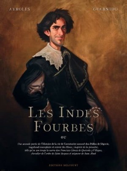 Les Indes fourbes, Alain Ayroles ; Juanjo Guarnido - Ebook - 9782413025443