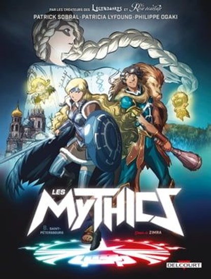 Les Mythics T08 - Abigail et Neo, Patrick Sobral ; Patricia Lyfoung ; Philippe Ogaki ; Zimra ; Paillat - Ebook - 9782413025900