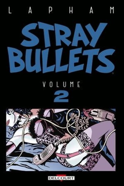 Stray Bullets T02, David Lapham - Ebook - 9782413027164