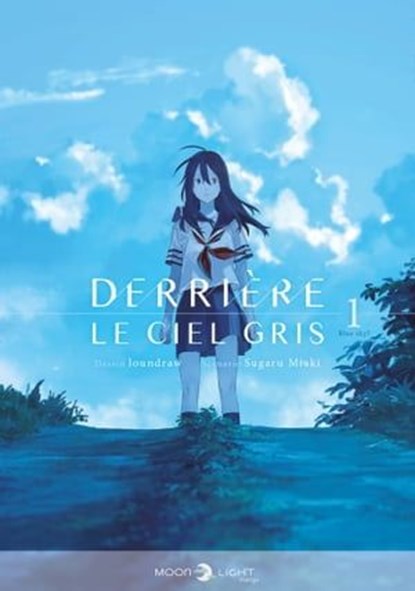 Derrière le ciel gris T01, Sugaru Miaki ; Loundraw - Ebook - 9782413029403