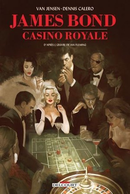 James Bond : Casino Royale, Ian Fleming ; Van Jensen ; Chris O'halloran ; Denis Calero - Ebook - 9782413030928