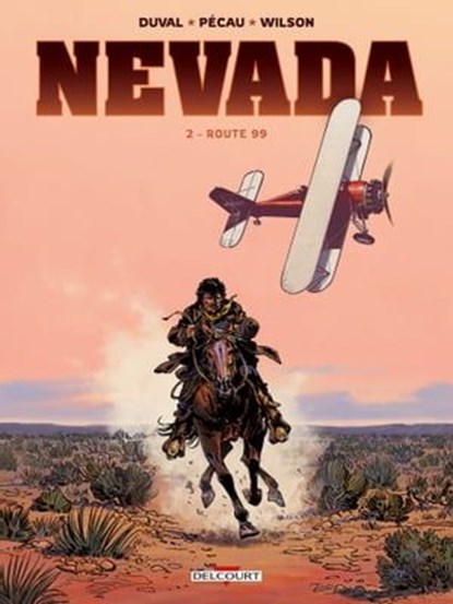 Nevada T02, Fred Duval ; Jean-Pierre Pécau ; Colin Wilson ; Jean-Paul Fernandez - Ebook - 9782413031116