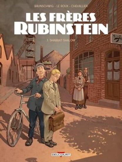 Les Frères Rubinstein T01, Luc Brunschwig ; Loïc Chevallier ; Etienne Le Roux - Ebook - 9782413031192