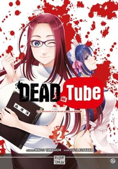 Dead tube T02, Mikoto Yamaguchi ; Touta Kitakawa - Ebook - 9782413032168