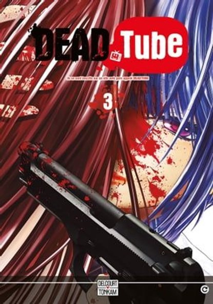 Dead tube T03, Mikoto Yamaguchi ; Touta Kitakawa - Ebook - 9782413032175