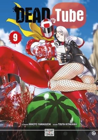 Dead tube T09, Mikoto Yamaguchi ; Touta Kitakawa - Ebook - 9782413032236