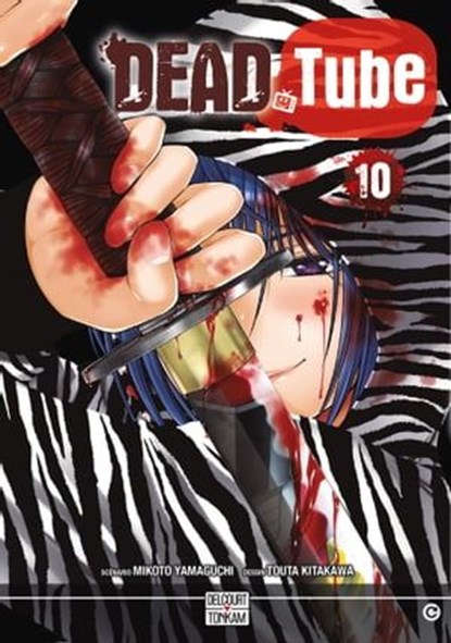 Dead tube T10, Mikoto Yamaguchi ; Touta Kitakawa - Ebook - 9782413032243