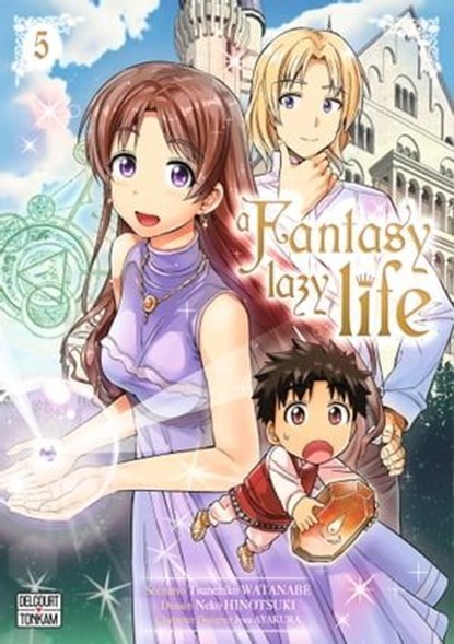 A Fantasy Lazy Life T05, Tsunehiko Watanabe ; Neko Hinotsuki ; Jyuu Ayakura - Ebook - 9782413032878