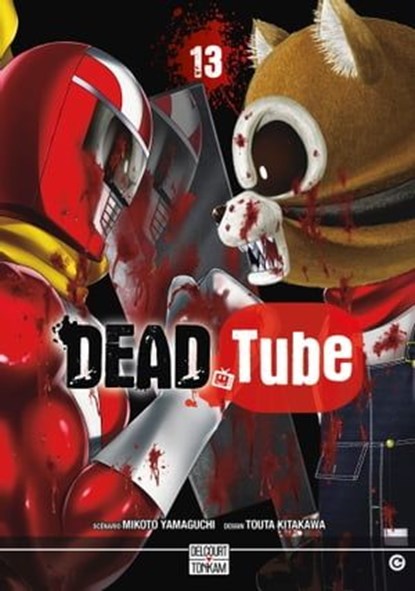 Dead tube T13, Mikoto Yamaguchi ; Touta Kitakawa - Ebook - 9782413032939