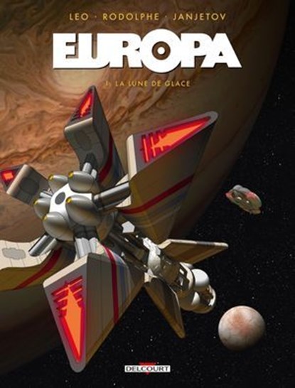 Europa T01 - La Lune de glace, Rodolphe ; Leo ; Zoran Janjetov - Ebook - 9782413033257