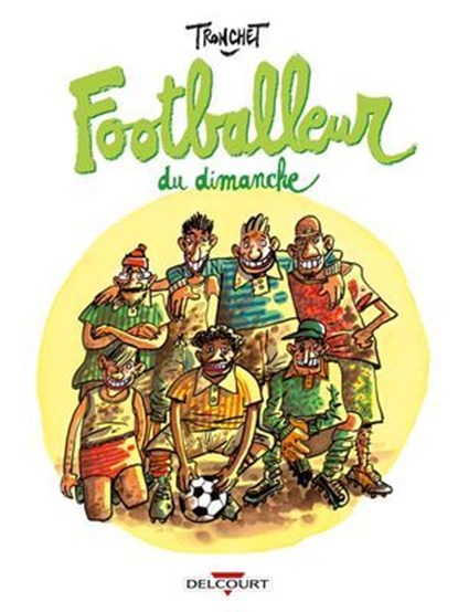 Footballeur du dimanche, Didier Tronchet - Ebook - 9782413033523