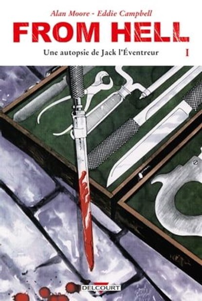 From Hell T01 - Édition couleur, Alan Moore ; Eddie Campbell - Ebook - 9782413033530