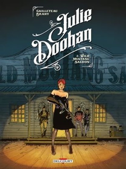 Julie Doohan T02 - Wild Mustang Saloon, Thierry Cailleteau ; Luc Brahy ; Simon Champelovier - Ebook - 9782413034179