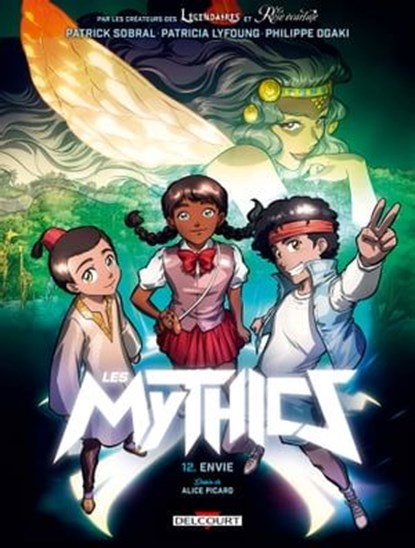 Les Mythics T12, Philippe Ogaki ; Patrick Sobral ; Patricia Lyfoung ; Rémi Guérin ; Alice Picard - Ebook - 9782413034285